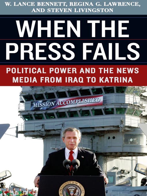 Title details for When the Press Fails by W. Lance Bennett - Available